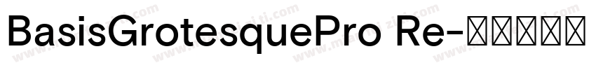 BasisGrotesquePro Re字体转换